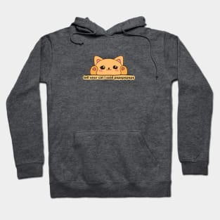 TELL YOUR CAT I SAID HI Sticker Hoodie